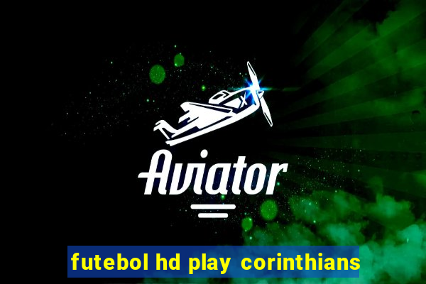 futebol hd play corinthians